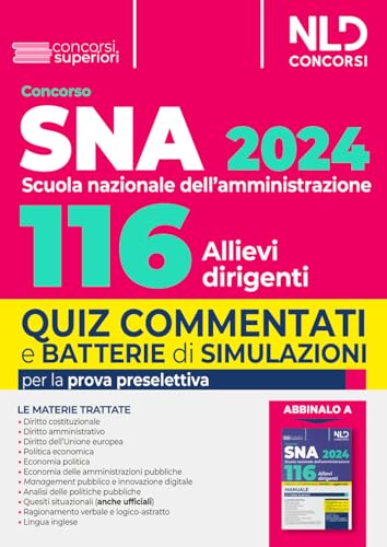 Concorso 116 Allievi Dirigenti Sna (Scuola Nazionale Dell'Amministrazione) 2024. Quiz Commentati E Batterie Di Simulazioni Per La Prova Preselettiva.