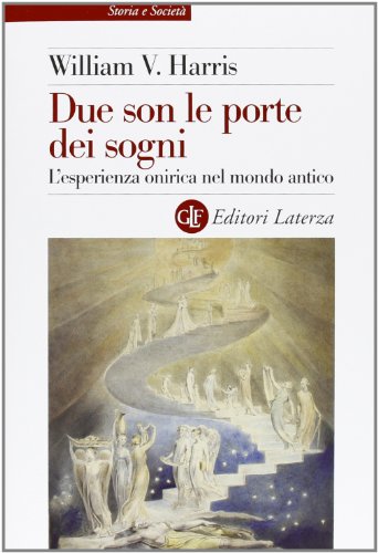 Due Son Le Porte Dei Sogni. L'Esperienza Onirica Nel Mondo Antico