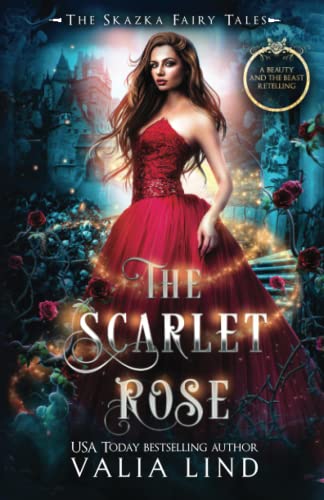 The Scarlet Rose: A Beauty And The Beast Retelling