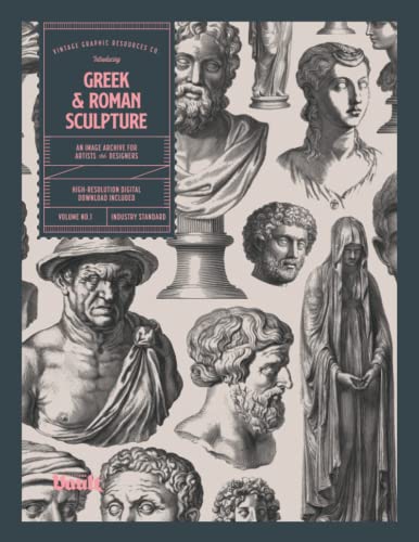 Greek And Roman Sculpture: An Image Archive For Artists And Designers