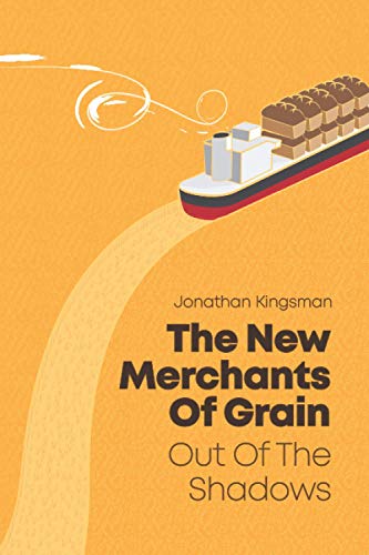 Out Of The Shadows: The New Merchants Of Grain