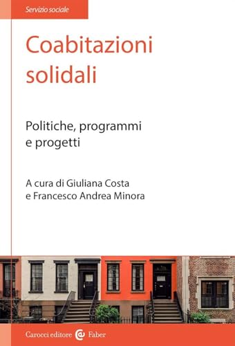 Coabitazioni Solidali. Politiche, Programmi E Progetti