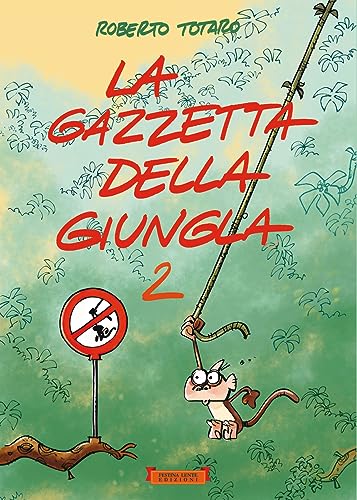 La Gazzetta Della Giungla. Ediz. Illustrata (Vol. 2)