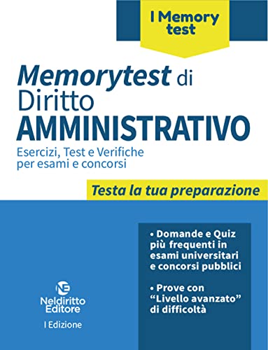 Memorytest Di Diritto Amministrativo. Esercizi, Test E Verifiche Per Esami E Concorsi