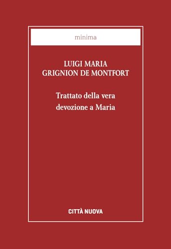 Trattato Della Vera Devozione A Maria