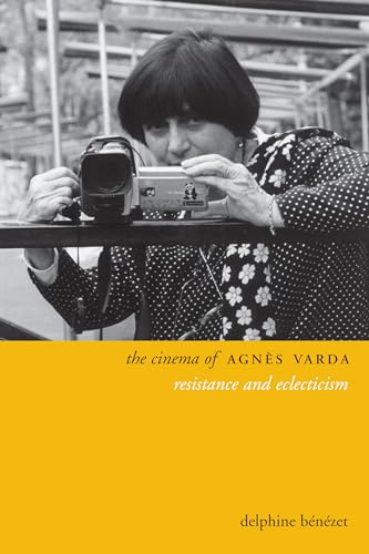 The Cinema Of Agnès Varda: Resistance And Eclecticism