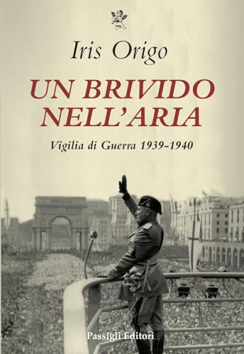 Un Brivido Nell’Aria. Vigilia Di Guerra 1939-1940