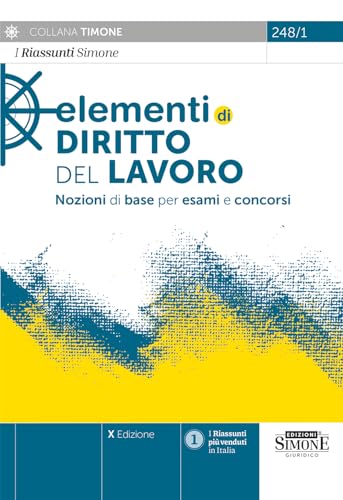 Elementi Di Diritto Del Lavoro - Nozioni Di Base Per Esami E Concorsi