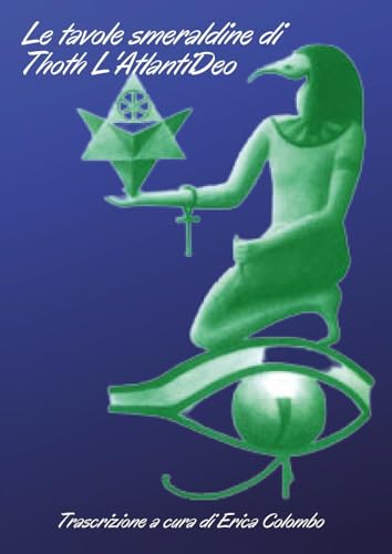 Le Tavole Smeraldine Di Thoth L'Atlantideo