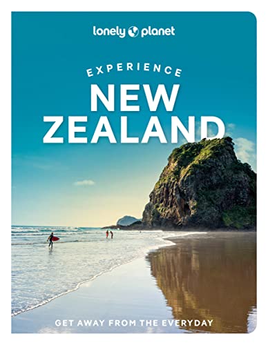 Lonely Planet Experience New Zealand: Get Away From The Everyday
