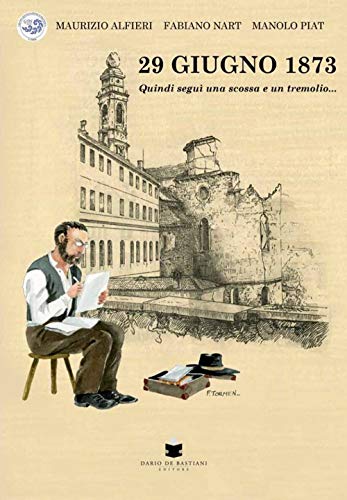 29 Giugno 1873. Quindi Seguì Una Scossa E Un Tremolio...
