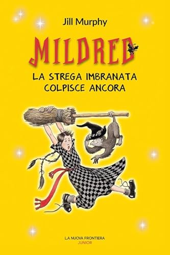 Mildred. La Strega Imbranata Colpisce Ancora