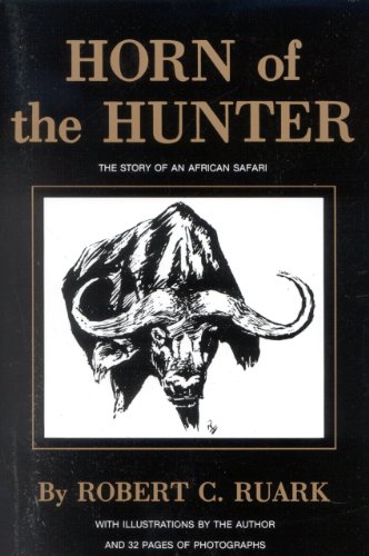 Horn Of The Hunter: The Story Of An African Safari