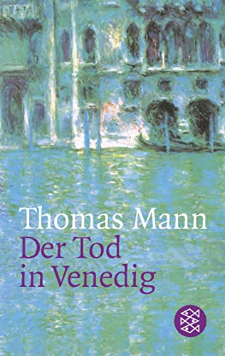 Der Tod In Venedig: In Der Fassung Der Großen Kommentierten Frankfurter Ausgabe