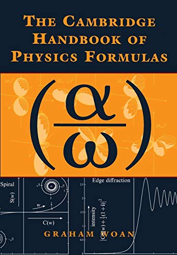 The Cambridge Handbook Of Physics Formulas