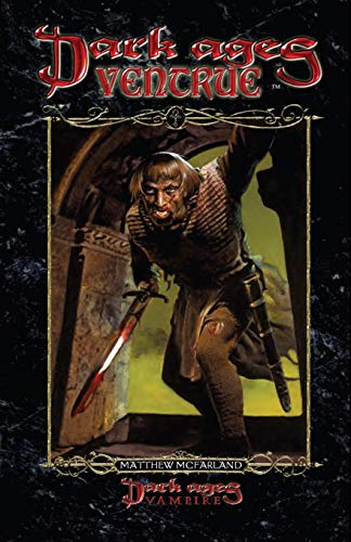 Dark Ages Ventrue: Book 12 Of The Dark Ages Clan Novel Saga