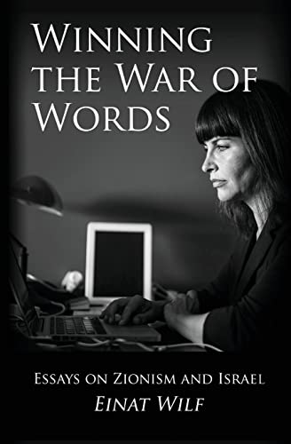 Winning The War Of Words: Essays On Zionism And Israel