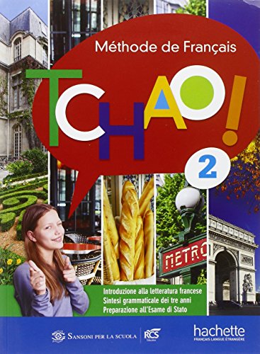 Tchao. Méthode De Français. Per La Scuola Media. Con E-Book. Con Espansione Online [Lingua Francese]: Vol. 2