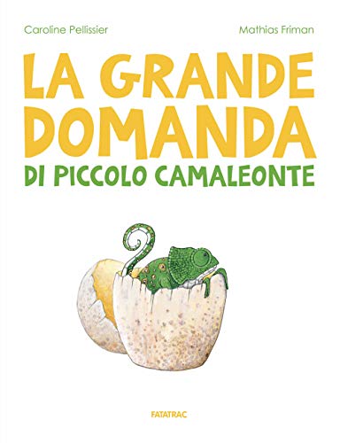 La Grande Domanda Di Piccolo Camaleonte