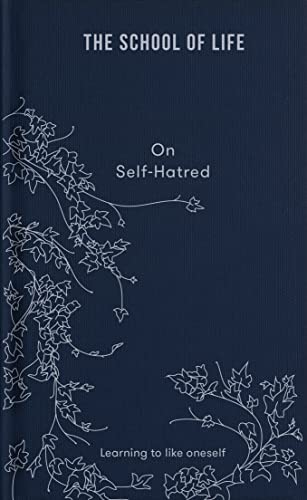 On Self-Hatred: Learning To Like Oneself