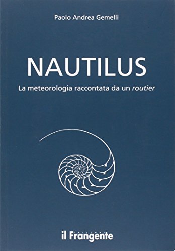 Nautilus. La Meteorologia Raccontata Da Un Routier