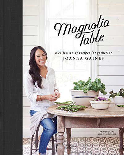 Magnolia Table: A Collection Of Recipes For Gathering