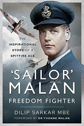 Sailor' Malan - Freedom Fighter: The Inspirational Story Of A Spitfire Ace