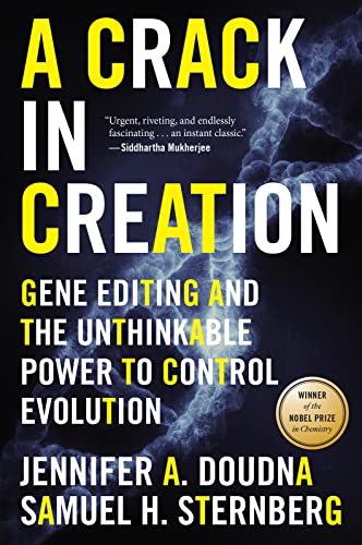 A Crack In Creation: Gene Editing And The Unthinkable Power To Control Evolution