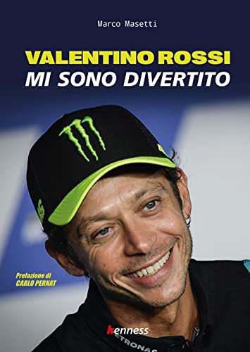 Valentino Rossi. Mi Sono Divertito