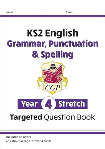New Ks2 English Targeted Question Book: Challenging Grammar, Punctuation & Spelling - Year 4 Stretch