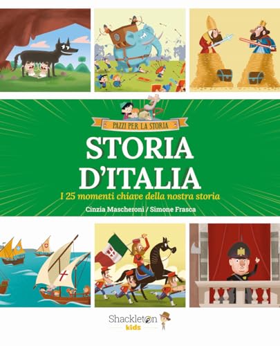 Storia D'Italia. I 25 Momenti Chiave Della Storia