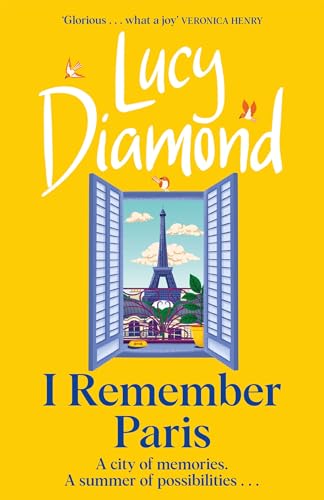 I Remember Paris: The Brand New, Captivating Novel From The Author Of Anything Could Happen
