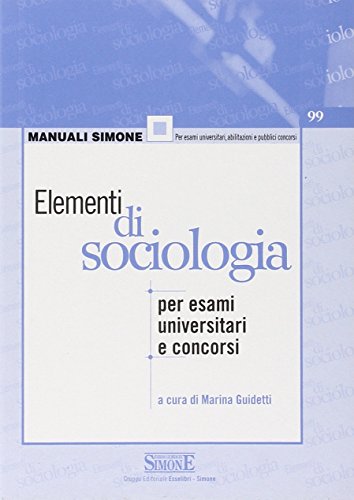 Elementi Di Sociologia. Per Esami Universitari E Concorsi