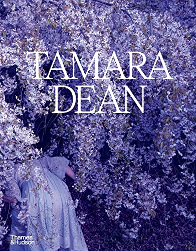 Tamara Dean: A Monograph