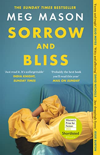 Sorrow And Bliss: Shortlisted For The Women’S Prize For Fiction 2022