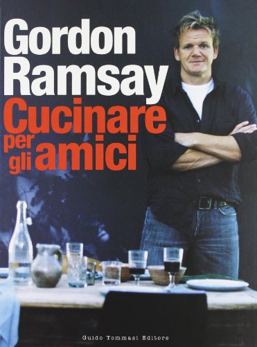 Cucinare Per Gli Amici