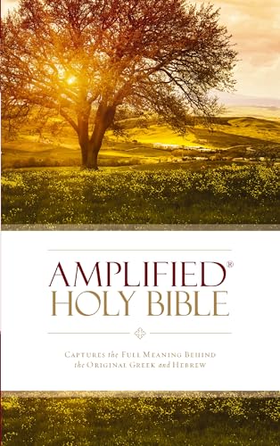 Holy Bible: Amplified: Captures The Full Meaning Behind The Original Greek And Hebrew