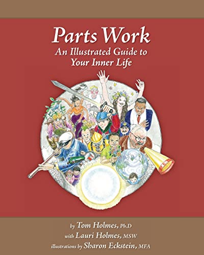 Parts Work: An Illustrated Guide To Your Inner Life