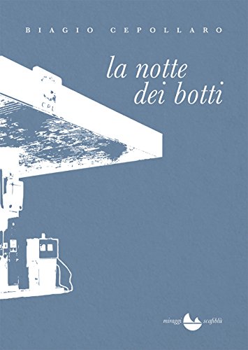 La Notte Dei Botti. Nuova Ediz.