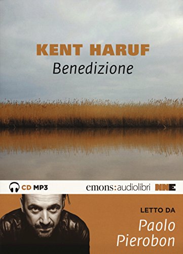Benedizione. Trilogia Della Pianura Letto Da Paolo Pierobon. Audiolibro. Cd Audio Formato Mp3. Con Mappa. Audiolibro. Cd Audio Formato Mp3. Ediz. Inte