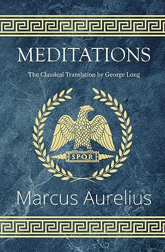 Meditations - The Classical Translation By George Long (Reader'S Library Classics)