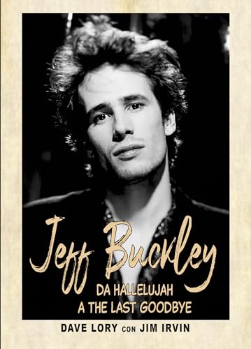 Jeff Buckley. Da Hallelujah A The Last Goodbye