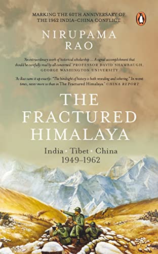 The Fractured Himalaya: India Tibet China 1949 To 1962