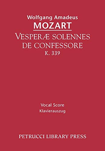 Vesperae Solennes De Confessore, K. 339 - Vocal Score