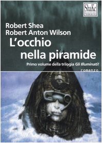 L'Occhio Della Piramide. Gli Illuminati (Vol. 1)