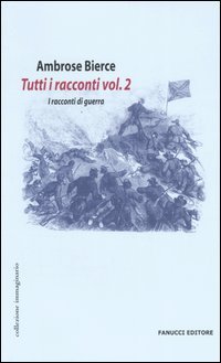 Tutti I Racconti. I Racconti Di Guerra (Vol. 2)