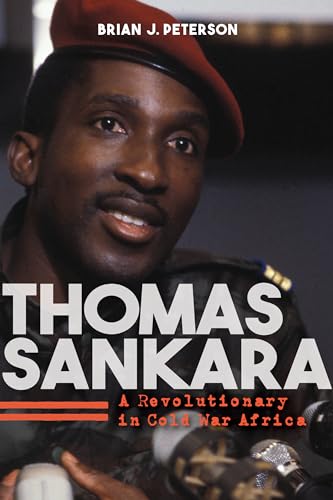 Thomas Sankara: A Revolutionary In Cold War Africa
