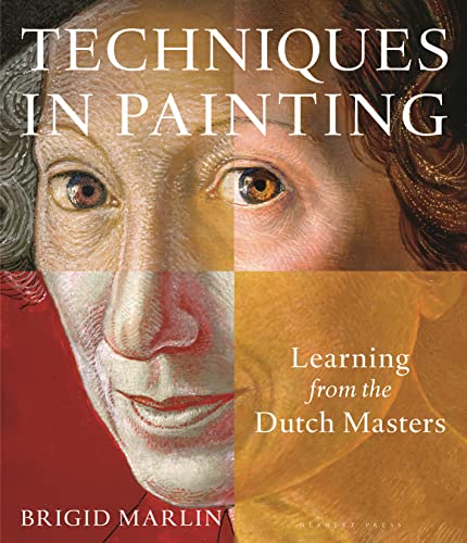Techniques In Painting: Learning From The Dutch Masters