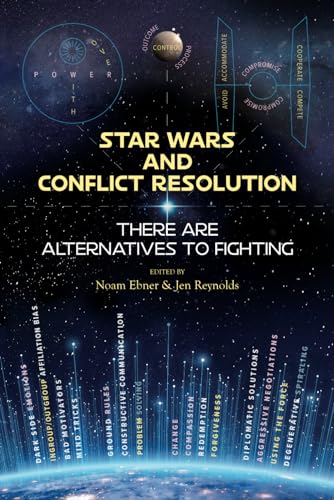 Star Wars And Conflict Resolution: There Are Alternatives To Fighting
