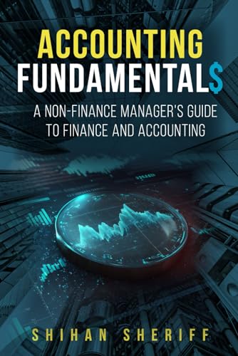 Accounting Fundamentals: A Non-Finance Manager'S Guide To Finance And Accounting